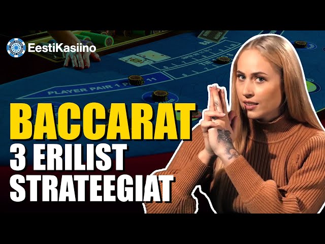 Baccarat 3 Erilist Strateegiat!