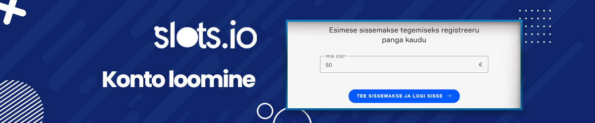 Konto loomine Slots.io konto loomine