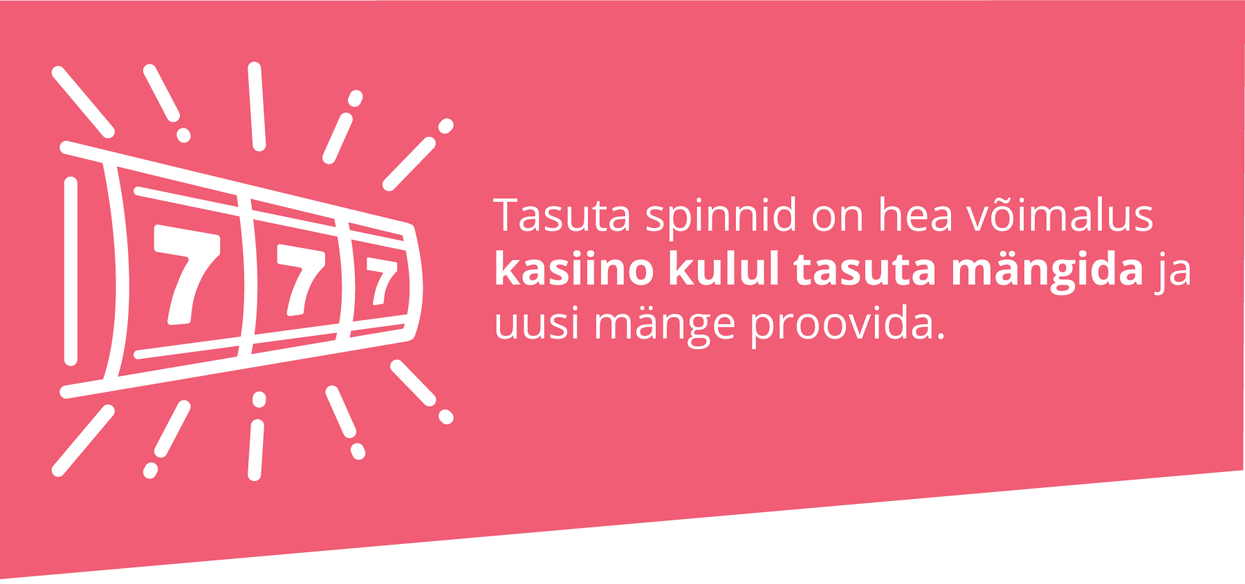 Mis on tasuta spinnid?