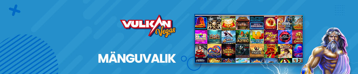 Vulkan Vegas kasiino mänguvalik